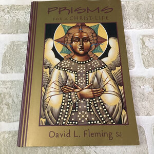 Prisms For A Christ Life Soft by David L Fleming 2002 Softcover